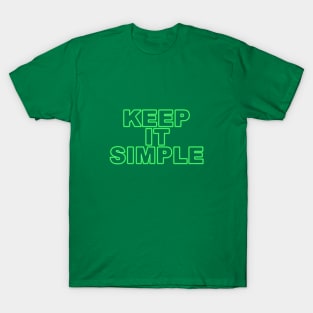 Keep it simple (green) T-Shirt